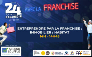 Entreprendre par la franchise : Immobilier / Habitat