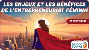 Les enjeux et les bénéfices de l'entrepreneuriat féminin